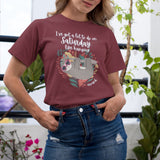 I have got a lot to do on Saturday like Hanging Around - Woman wearing Maroon T-Shirt