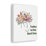 Today is the best day Wall Canvas side view