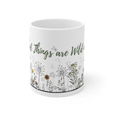 All Good Things are Wild and Free Flower Design Mug