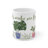 Plants make me Happy Coffee Mug