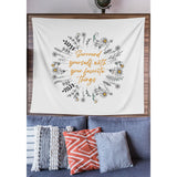 Surround Yourself with Your Favorite Things Wall Tapestry in the sitting area